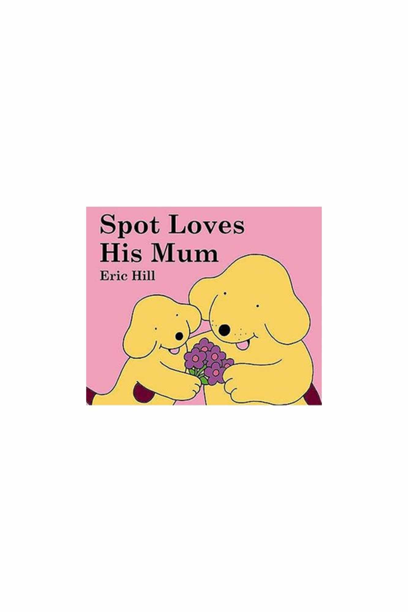 Spot Loves His Mommy