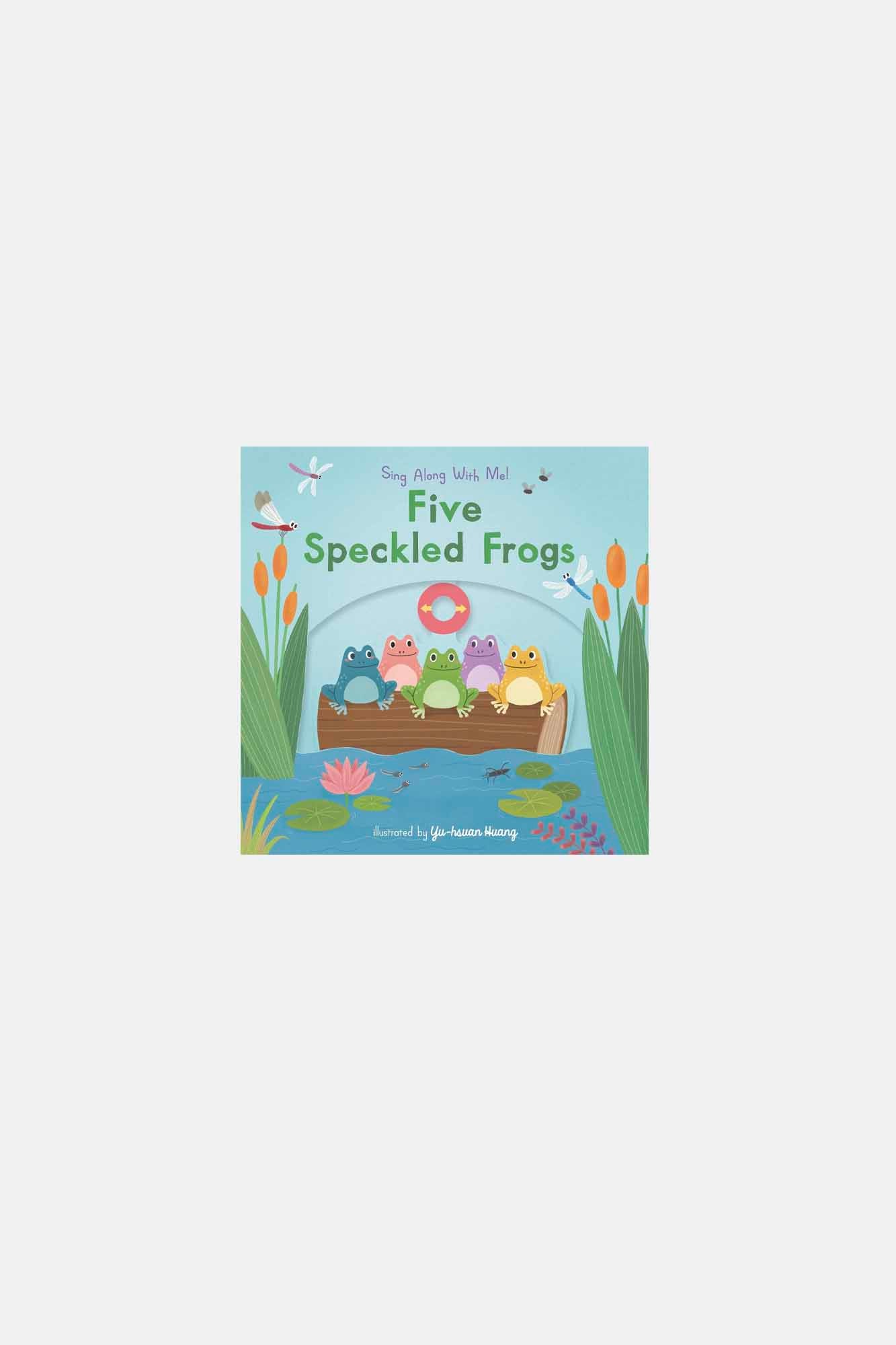 Five Speckled Frogs : Sing Along With Me!