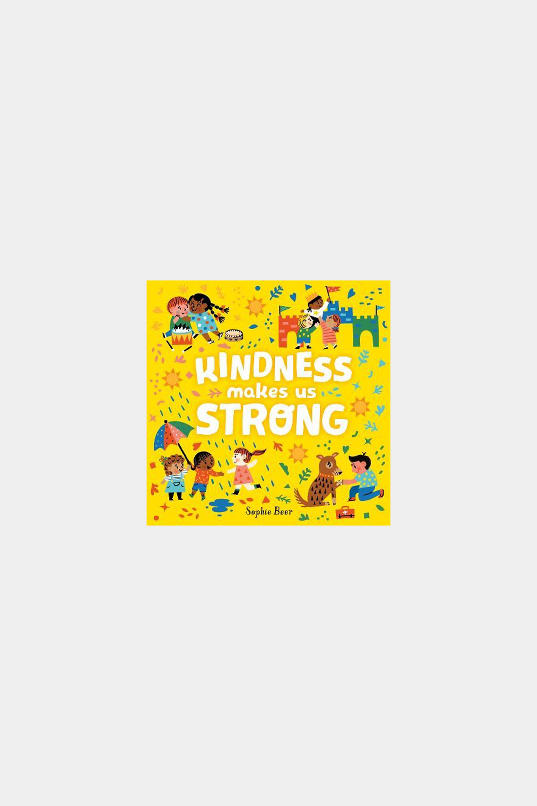 Kindness Makes Us Strong