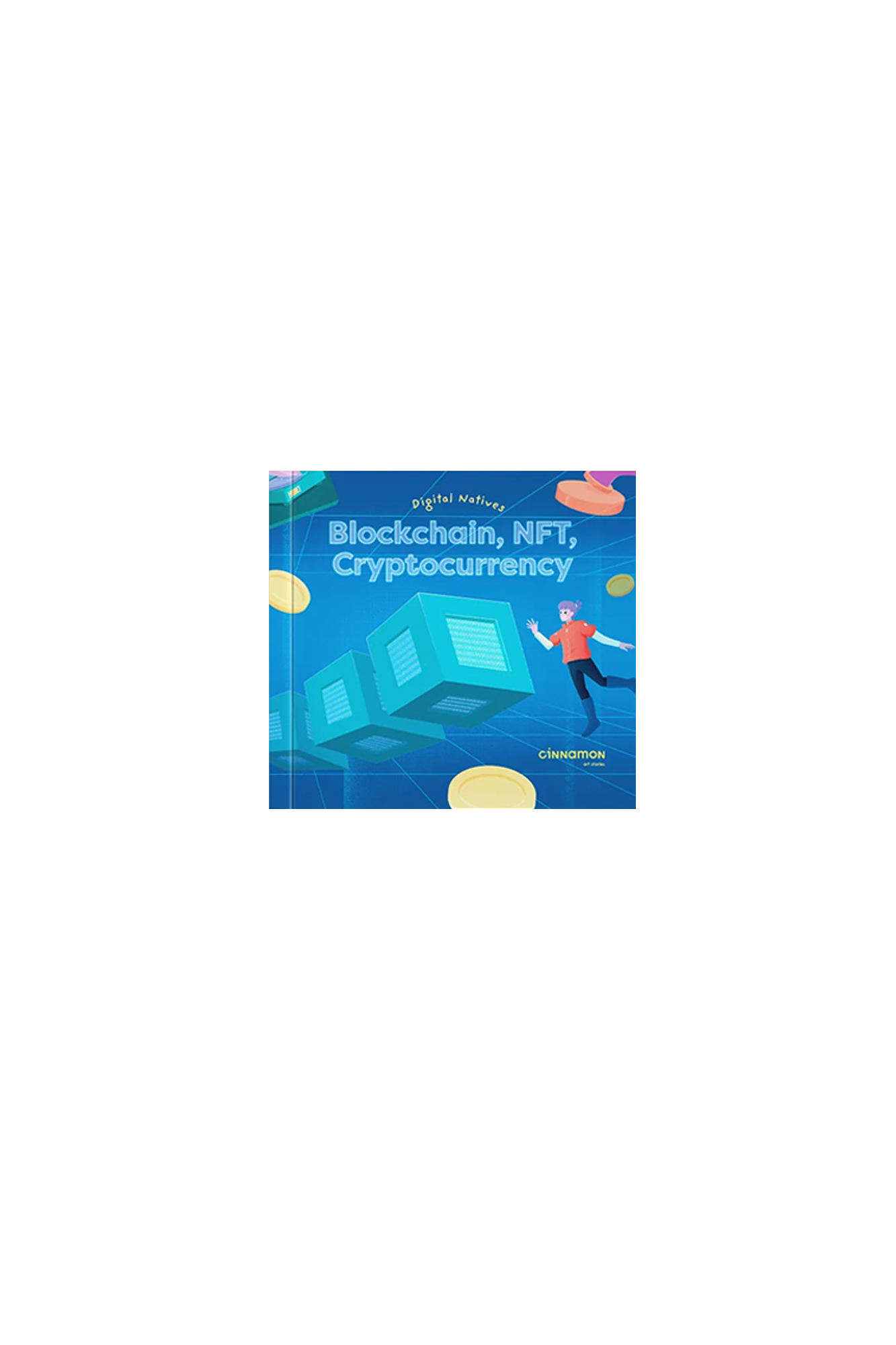 Digital Native: Blockchain, NFT, Cryptocurrency