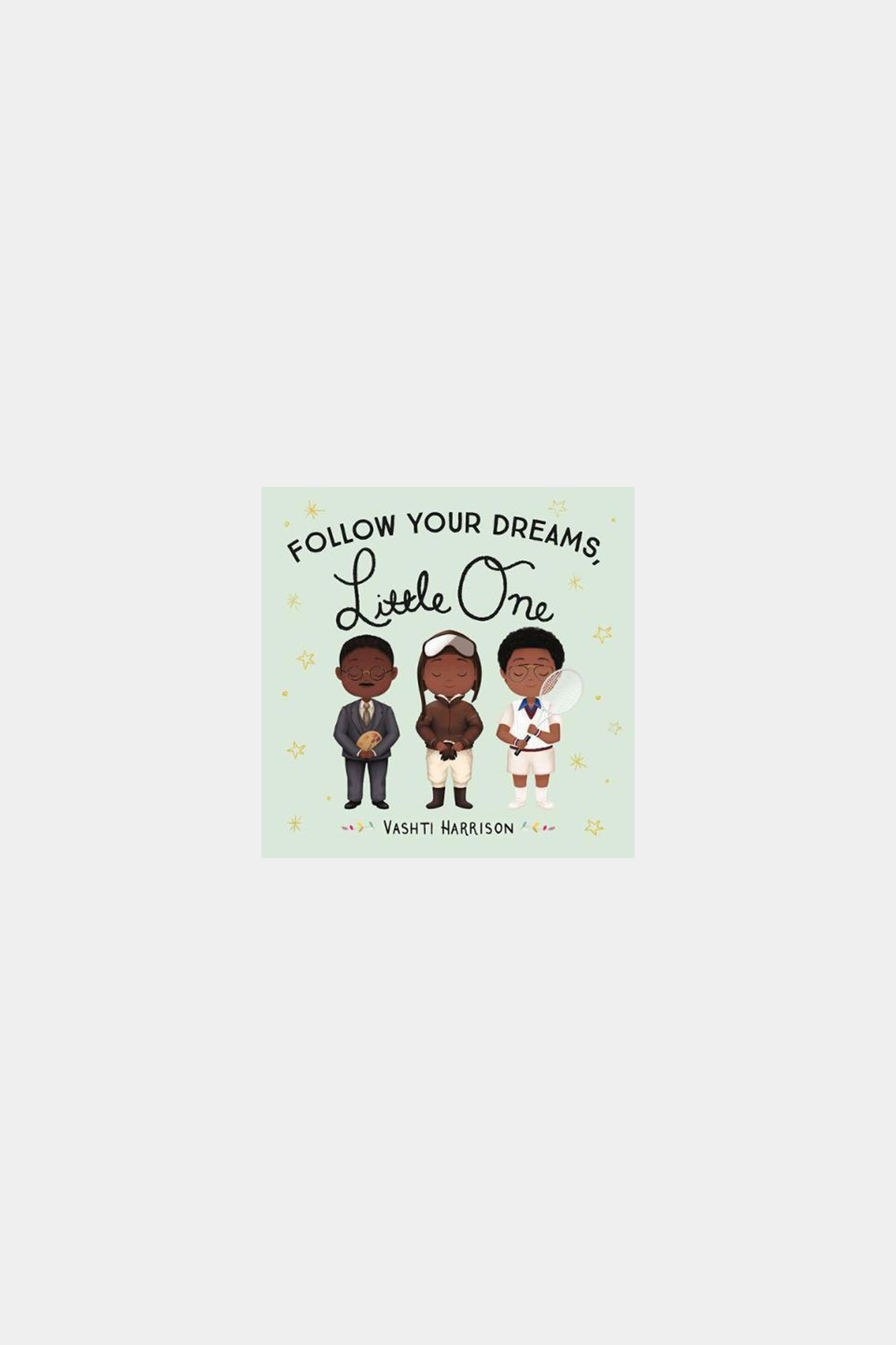 Follow Your Dreams, Little One