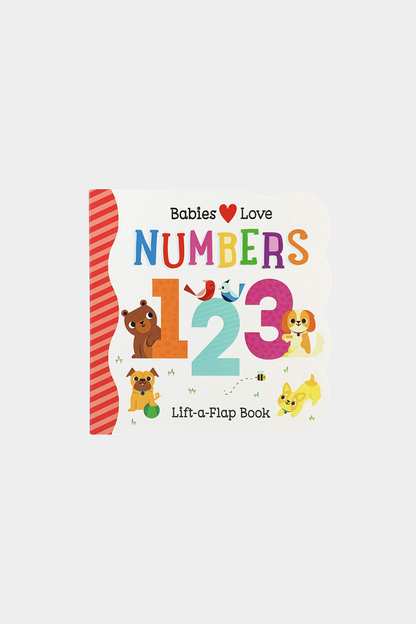 Babies Love Numbers - A First Lift-a-Flap Board Book