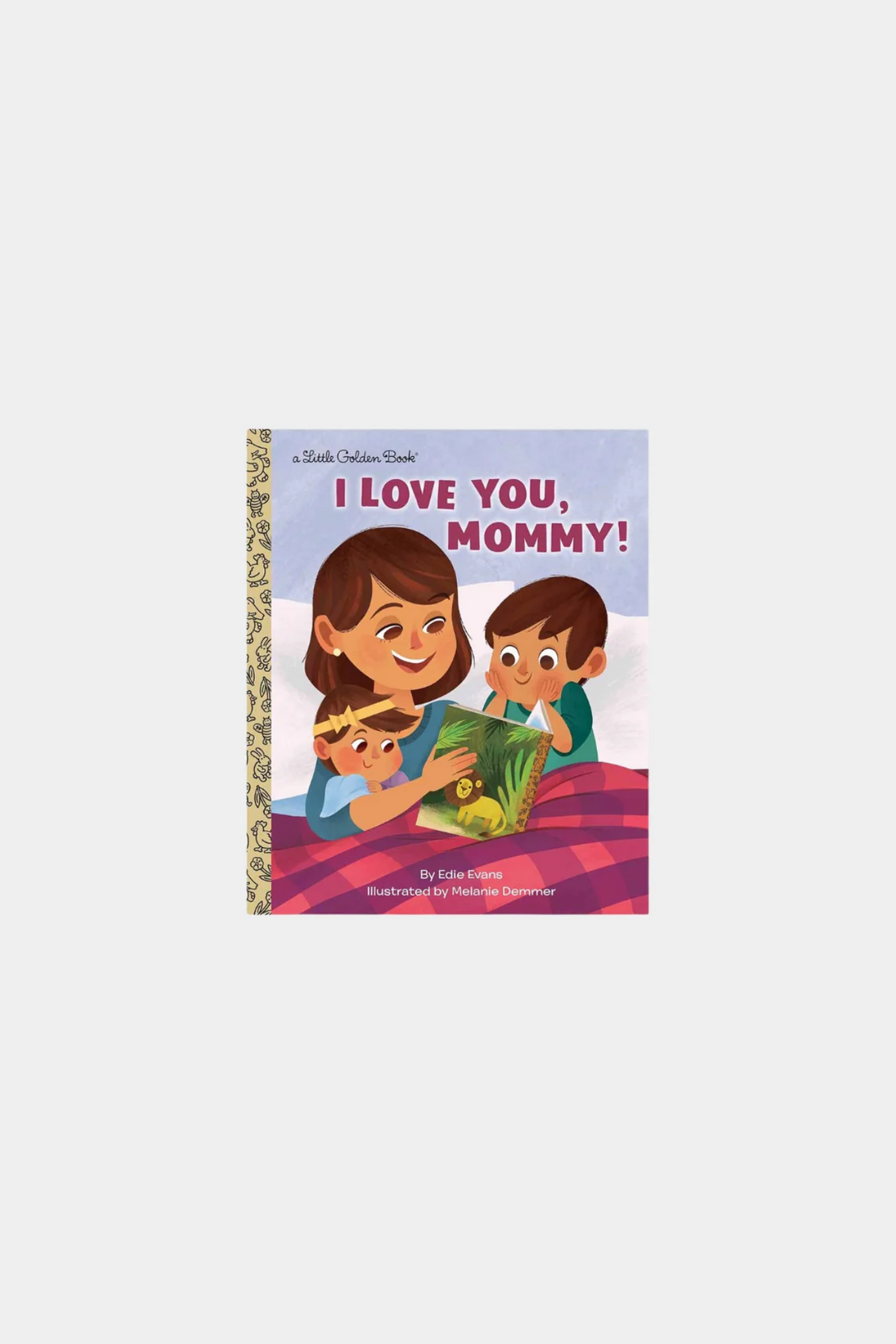 I Love You Mommy!