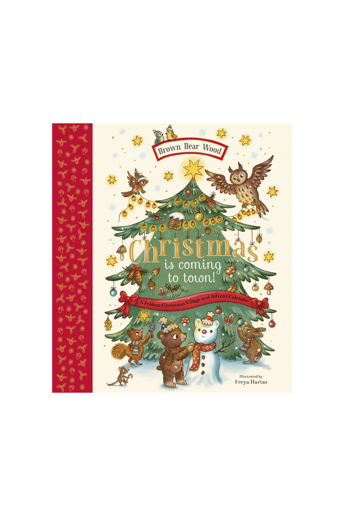 Christmas Is Coming To Town!: A Foldout Christmas Village and Advent Calendar