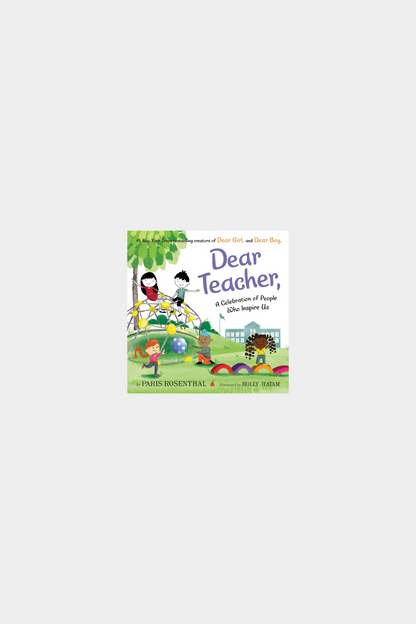 Dear Teacher: A Celebration of People Who Inspire Us