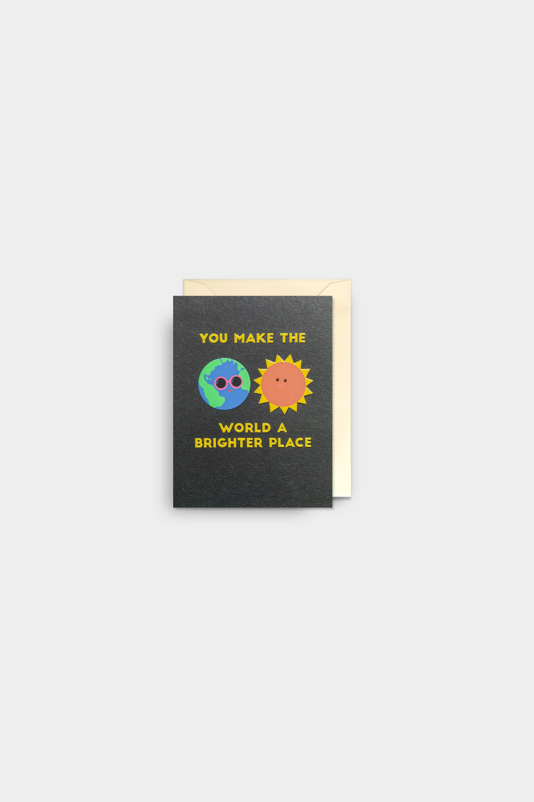 Earth &amp; Sun You Make The World a Brighter Place Mini Card