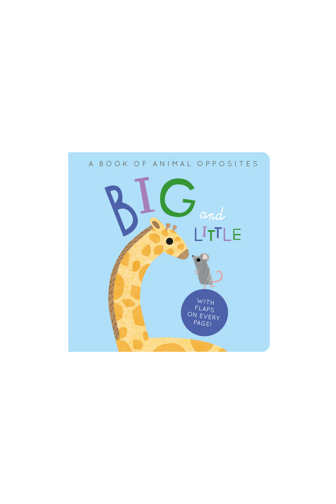 Big &amp; Little : A Book of Animal Opposites