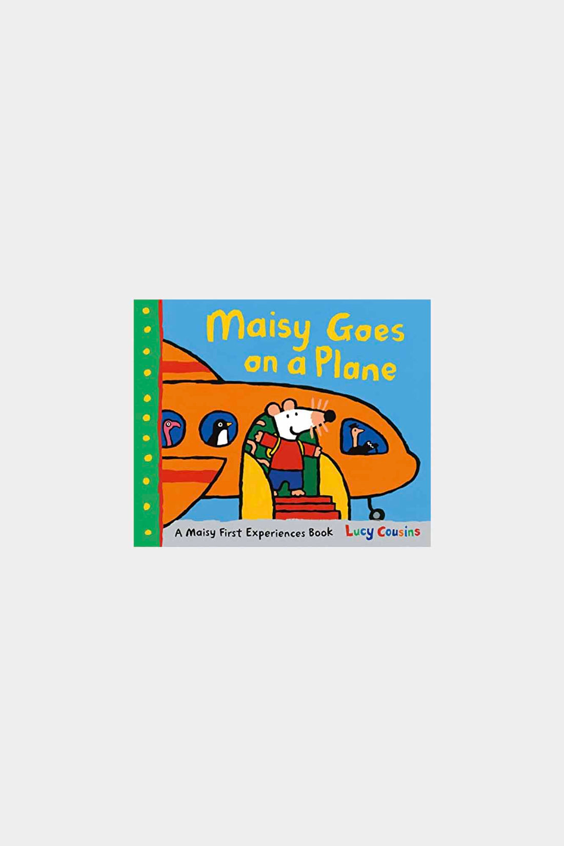 Maisy Goes on a Plane: A Maisy First Experiences Book