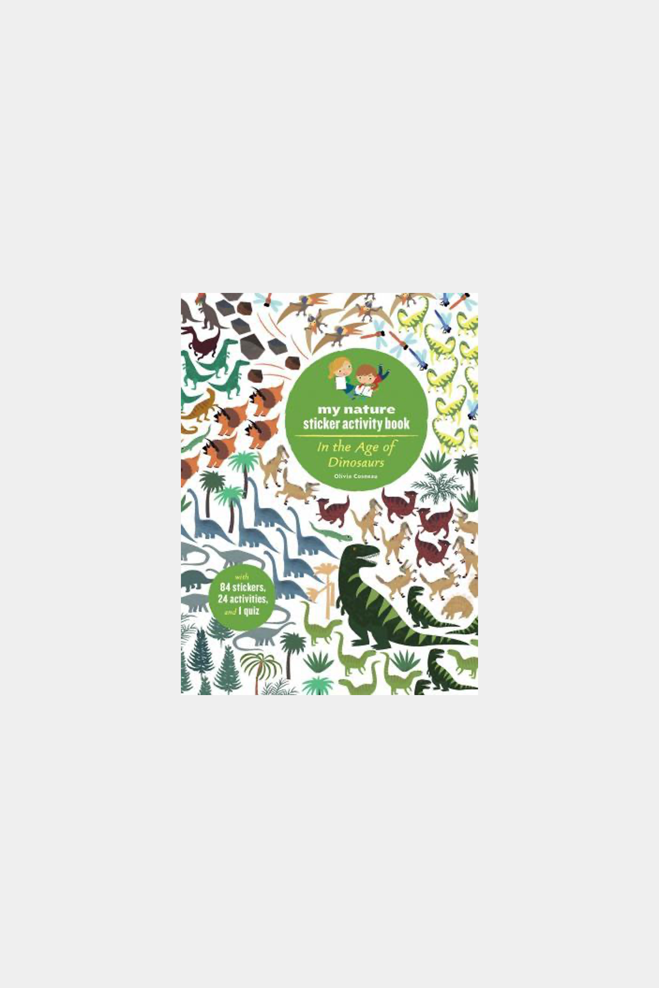 In The Age of Dinosaurs : My Nature Sticker Activity Book